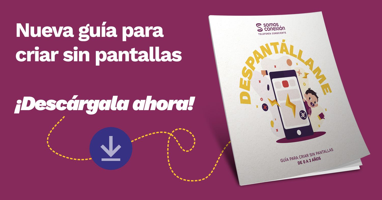 ¡Despantállame! La nueva guía para criar sin pantallas de 0 a 3 años