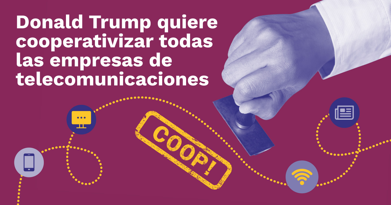 El presidente de EEUU quiere cooperativizar las telecomunicaciones